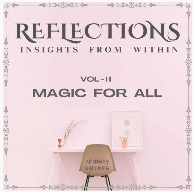 Reflections Vol II : Magic For All by Abhinav Bothra (Instant Do